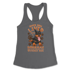 Once You Live With A Doberman Pinscher Dog product Women's Racerback - Dark Grey