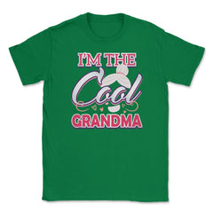 Cool Grandma Unisex T-Shirt - Green