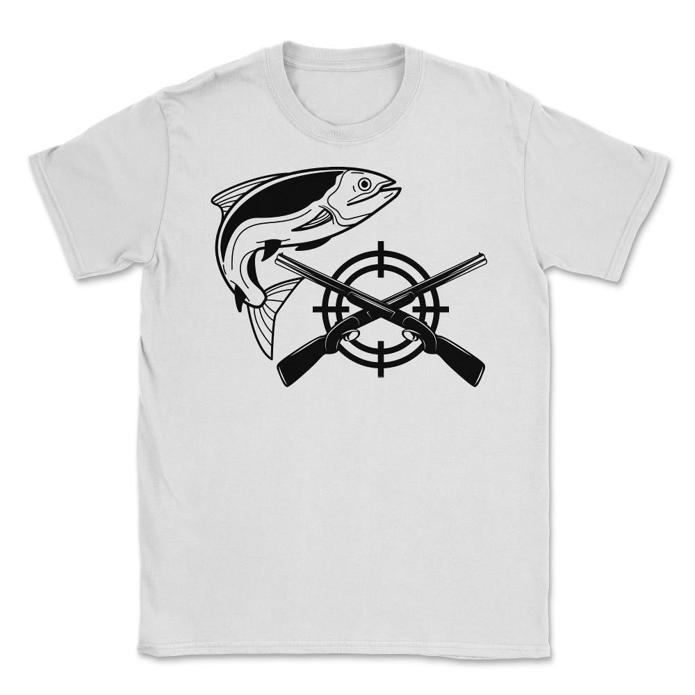 Funny Fishing And Hunting Hobby Fish Rifles Outdoor design Unisex - White