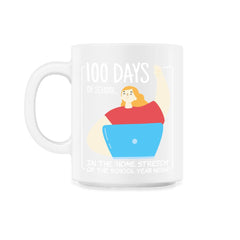 100 Days of School In The Home Stretch Of The School Year design - 11oz Mug - White