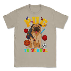 Pug To School Funny Back To School Pun Dog Lover product Unisex - Cream