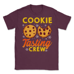 Cookie Tasting Crew Christmas Funny Unisex T-Shirt - Maroon