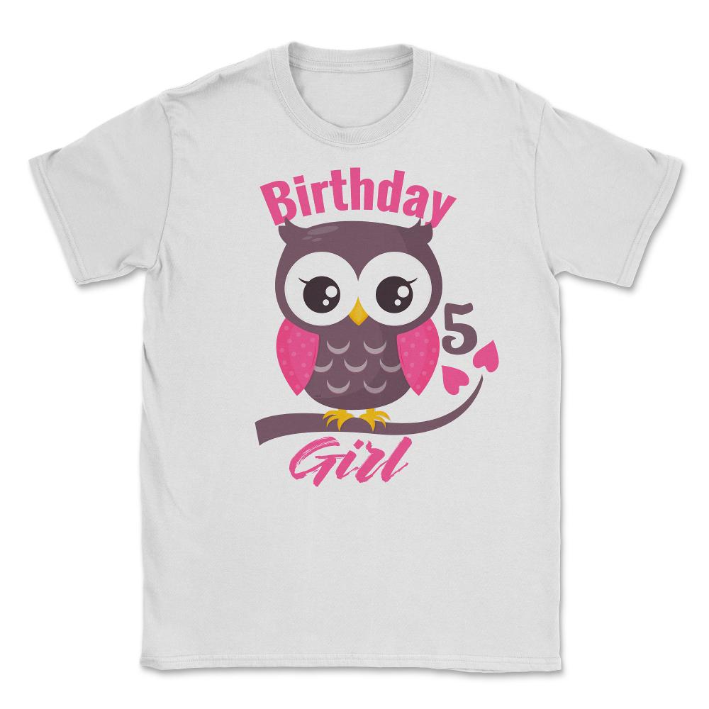 Owl on a tree branch Character Funny 5th Birthday girl design Unisex - White