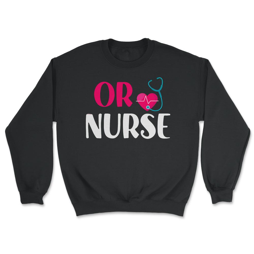 OR Nurse RN Stethoscope Heart Nursing Nurse Practitioner print - Unisex Sweatshirt - Black