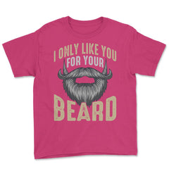 I Only Like You for Your Beard Funny Bearded Meme Grunge graphic - Heliconia