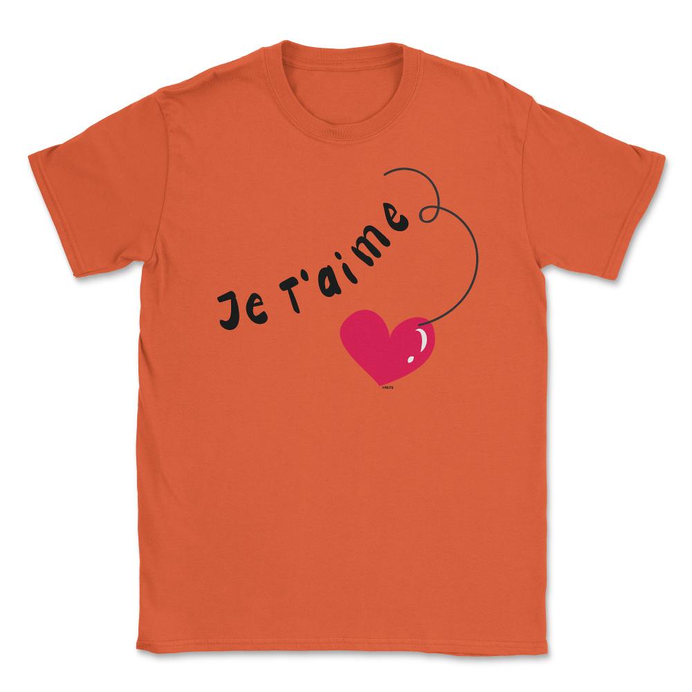 Je t'aime t-shirt Unisex T-Shirt - Orange