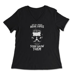 Not All Heroes Wear Capes Some Grow Them Beard product - Women's V-Neck Tee - Black