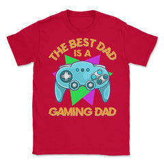 The Best Dad Is A Gaming Dad Funny Father’s Day For Gamers print - Red