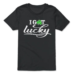 I Got Lucky Funny Humor St Patricks Day Gift design - Premium Youth Tee - Black