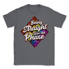 Being Straight was the Phase Rainbow Gay Pride design Unisex T-Shirt - Smoke Grey