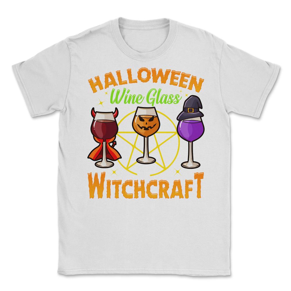 Halloween Wine Glass of Witchcraft Wine Glasses Unisex T-Shirt - White