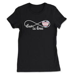 Love is Love Infinity Symbol Transgender Pride Gift product - Women's Tee - Black