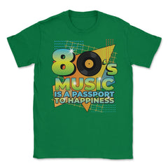 80’s Music is a Passport to Happiness Retro Eighties Style print - Green