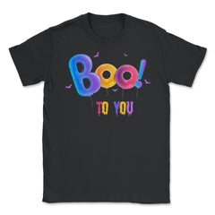Boo to you Unisex T-Shirt - Black