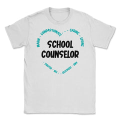 School Counselor Appreciation Compassionate Caring Loving print - White