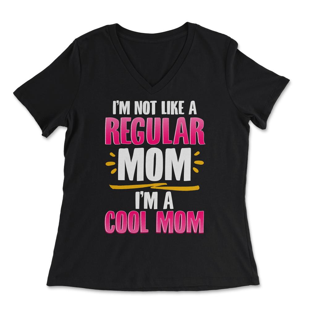 I'm a Cool Mom Funny Gift for Mother's Day product - Women's V-Neck Tee - Black