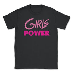 Girls Power T-Shirt Feminist Shirt  Unisex T-Shirt - Black