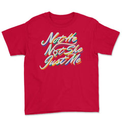 Gender Fluidity Not He Not She Just Me Pride Present graphic Youth Tee - Red