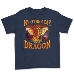 My Other Car is a Dragon Hilarious Art For Fantasy Fans print Youth - Navy