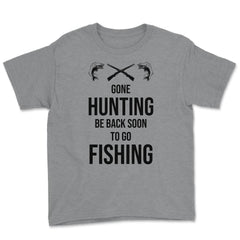 Funny Gone Hunting Be Back Soon To Go Fishing Humor product Youth Tee - Grey Heather
