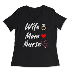 Funny Wife Mom Nurse Stethoscope Heart Ring Registered Nurse product - Women's V-Neck Tee - Black