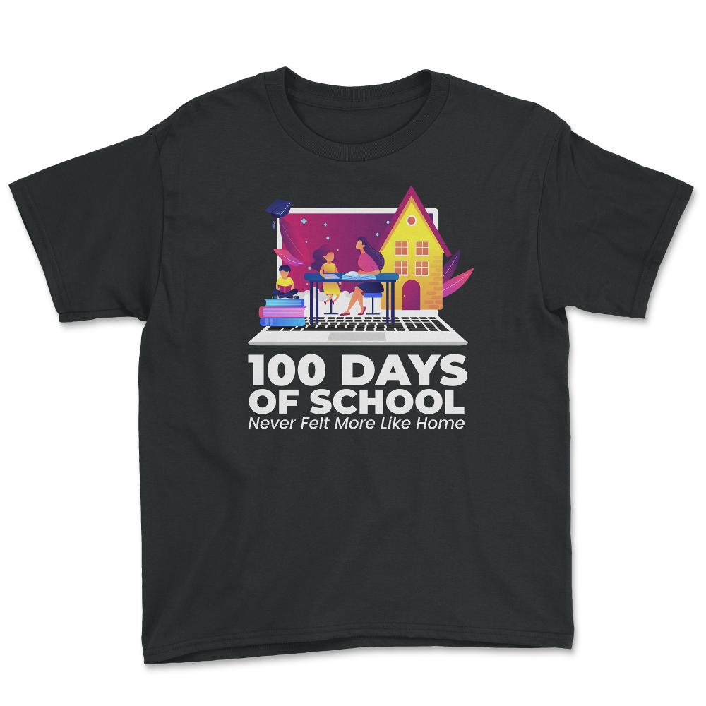 100 Days of School Never Felt More Like Home Design product - Youth Tee - Black