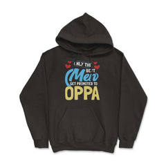 Only the Best Men are Promoted to Oppa K-Drama design Hoodie - Black