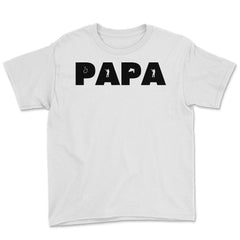 Funny Papa Fishing And Hunting Lover Grandfather Dad design Youth Tee - White