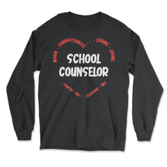 School Counselor Appreciation Compassionate Caring Loving design - Long Sleeve T-Shirt - Black