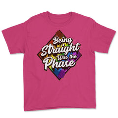 Being Straight was the Phase Rainbow Gay Pride design Youth Tee - Heliconia
