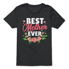 Best Mother Ever For The Best Mamá Ever Mother’s Day print - Premium Youth Tee - Black