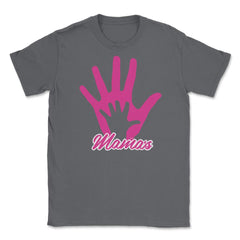 Mamas Hand Unisex T-Shirt - Smoke Grey