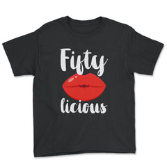 Funny Fiftylicious Lips 50th Birthday 50 Years Old Humor design - Youth Tee - Black