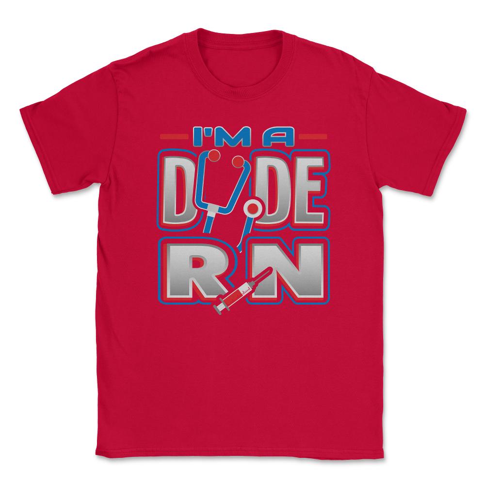RN Dude Funny Humor Nurse T-Shirt Unisex T-Shirt - Red