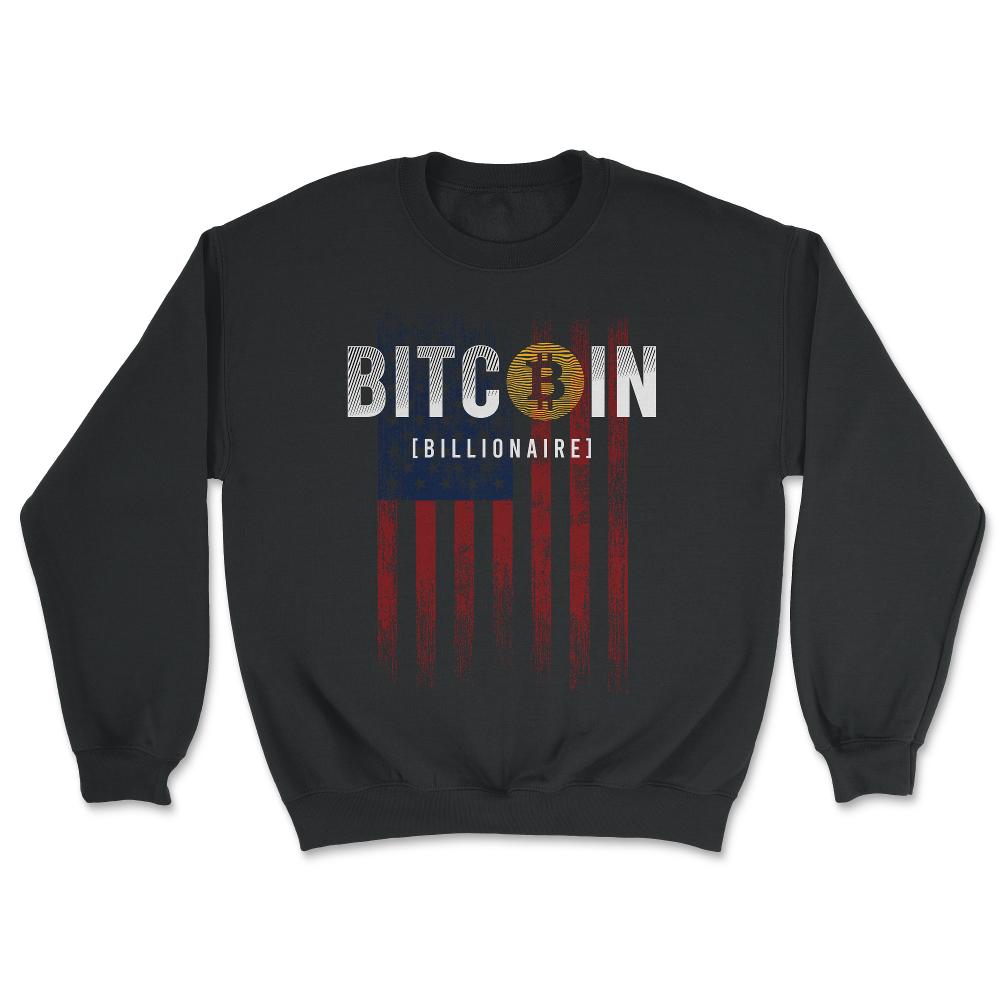 Patriotic Bitcoin Billionaire USA Flag Grunge Retro Vintage design - Unisex Sweatshirt - Black