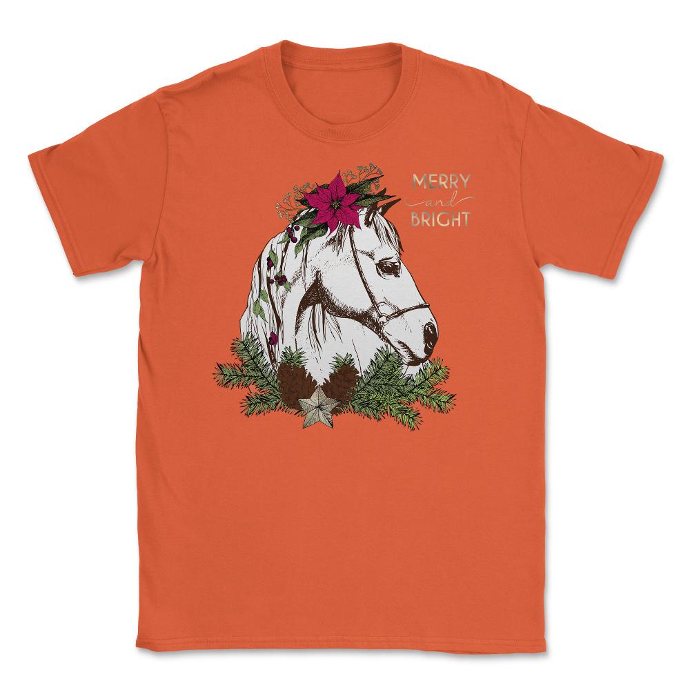 Christmas Horse Merry and Bright Equine T-Shirt Tee Gift Unisex - Orange