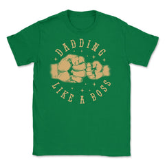 Dadding like a Boss Funny Father & Son Bump Fists Quote design Unisex - Green