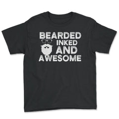 Bearded Inked & Awesome Funny Gift for Beard& Tattoo Lovers graphic - Youth Tee - Black