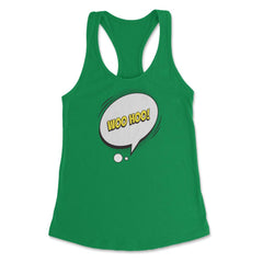 Woo Hoo with a Comic Thought Balloon Graphic print Women's Racerback - Kelly Green