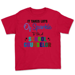 Funny It Takes Lots Of Sparkle To Be A School Counselor Gag print - Red
