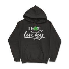 I Got Lucky Funny Humor St Patricks Day Gift design - Hoodie - Black