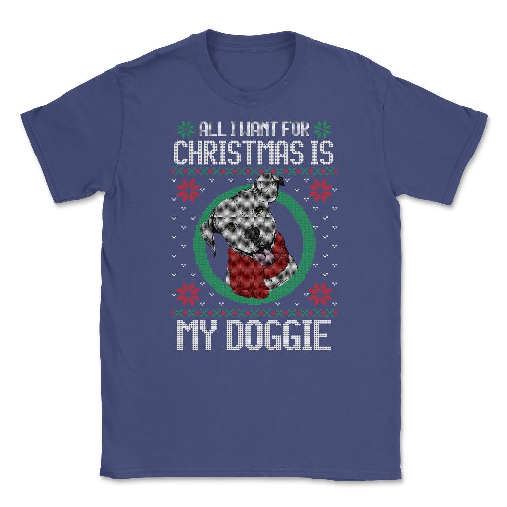 All I want for XMAS is my Doggie Funny T-Shirt Tee Gift Unisex T-Shirt - Purple