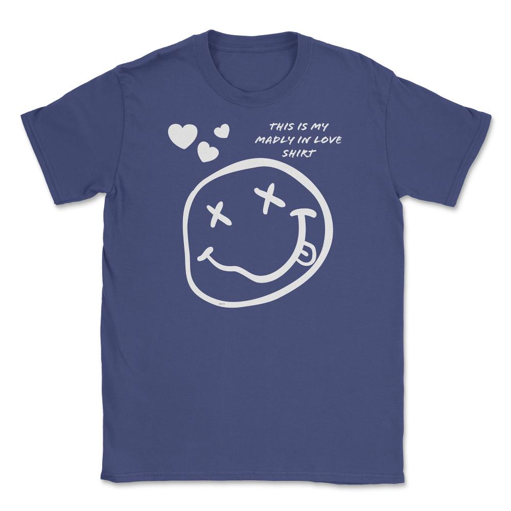 Madly in Love Funny Humor Valentine Unisex T-Shirt - Purple