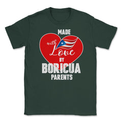 Made with love by Boricua Parents Puerto Rico T-Shirt  Unisex T-Shirt - Forest Green