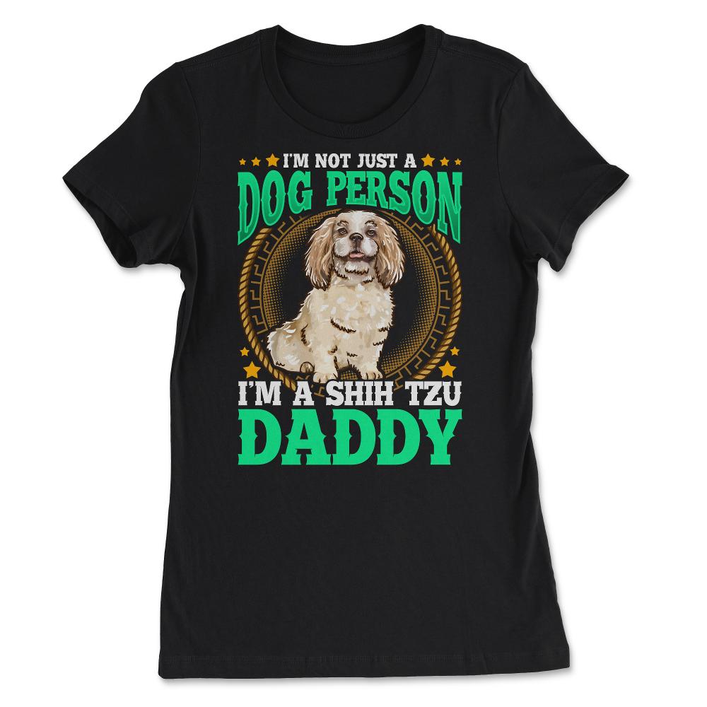 Shi Tzu Daddy Gift for Dog Person Father's Day print - Women's Tee - Black