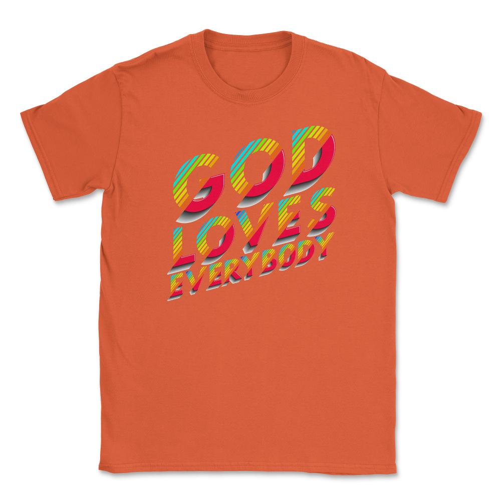 God Loves Everybody Gay Christian Rainbow Artsy Meme print Unisex - Orange