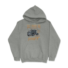 Old Truckers Never Die They Just Down Shift Funny Meme graphic Hoodie - Grey Heather