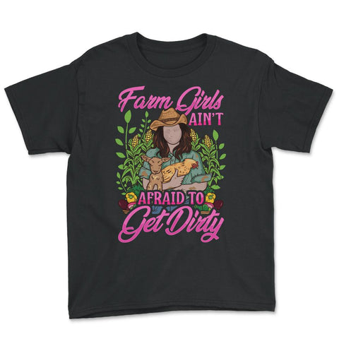 Farm Girls Ain't Afraid to get Dirty Farming & Agriculture print - Black