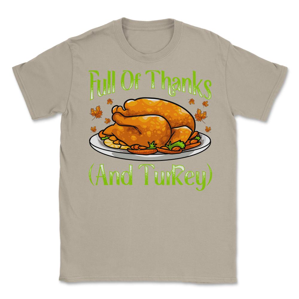 Full of Thanks and Turkey Funny Thanksgiving Design Gift graphic - Cream