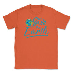 Earth Day Let s Save the Earth Unisex T-Shirt - Orange